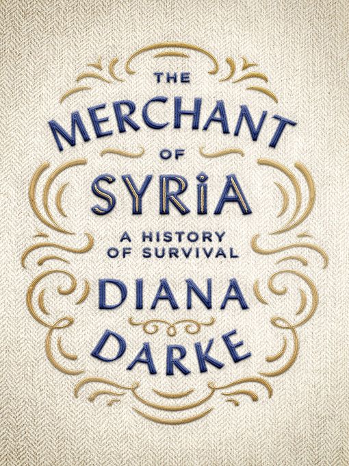 Title details for The Merchant of Syria by Diana Darke - Available